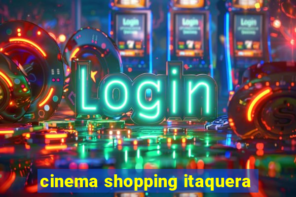 cinema shopping itaquera